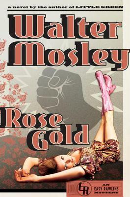 Rose Gold by Walter Mosley