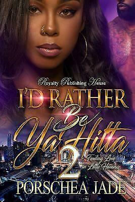 I'd Rather Be YA Hitta 2: Finding Love in Little Havana by Porschea Jade