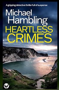 Heartless Crimes by Michael Hambling