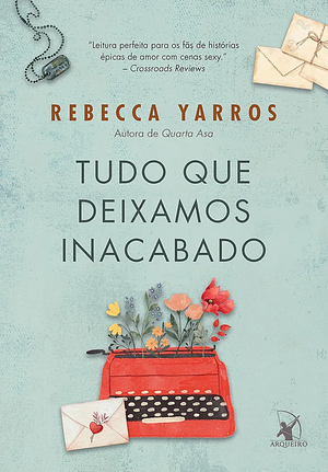 Tudo que deixamos inacabado by Rebecca Yarros