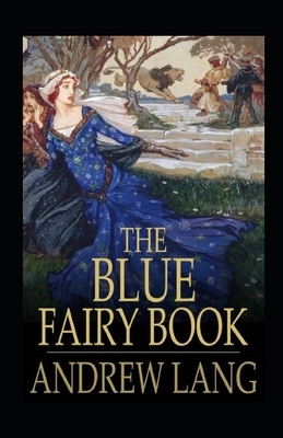 The Blue Fairy Book Illustrated by Andrew Lang