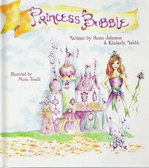 Princess Bubble by Susan Johnston, Kimberly Webb