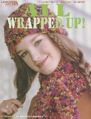 All Wrapped Up! by Melissa Leapman