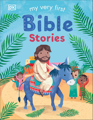 My Very First Bible Stories by D.K. Publishing