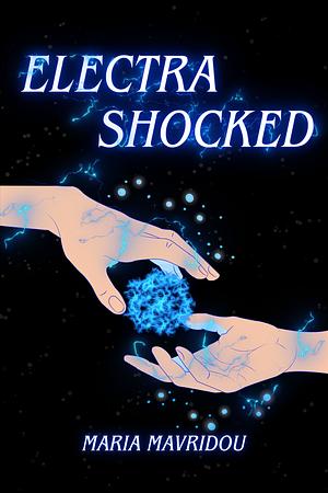 ElectraShocked by Maria Mavridou