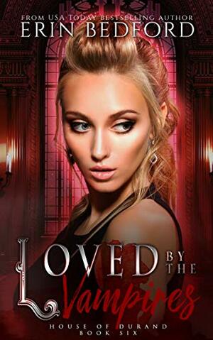 Loved by the Vampires by Erin Bedford
