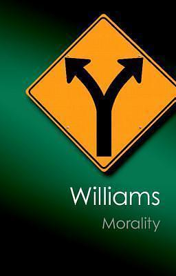 Morality (Canto Classics): An Introduction to Ethics by Bernard Williams, Bernard Williams