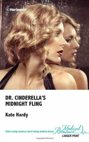 Dr. Cinderella's Midnight Fling by Kate Hardy