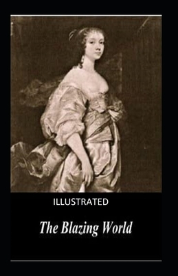 The Blazing World Illustrated by Margaret Cavendish