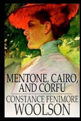 Mentone Cairo and Corfu by Constance Fenimore Woolson