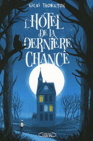 L'hôtel de la dernière chance by Nicki Thornton