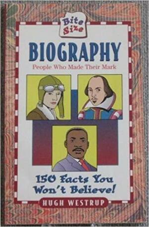 Biography:People Who Made Their Mark by Hugh Westrup