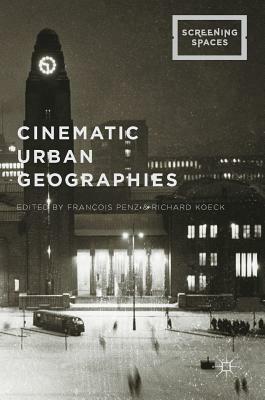 Cinematic Urban Geographies by 
