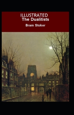 The Dualitists Illustrated by Bram Stoker