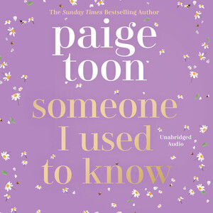 Someone I Used to Know by Paige Toon