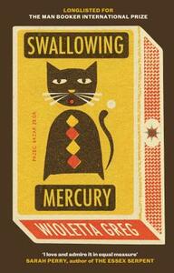 Swallowing Mercury by Wioletta Greg