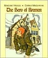 The Hero of Bremen by Charles Mikolaycak, Margaret Hodges