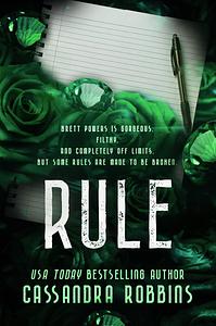 Rule by Cassandra Robbins