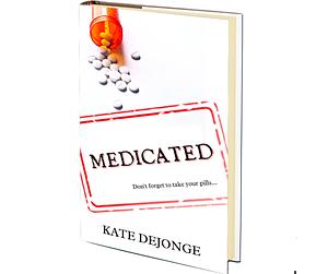 Medicated by Kate DeJonge