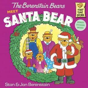 The Berenstain Bears Meet Santa Bear by Stan Berenstain