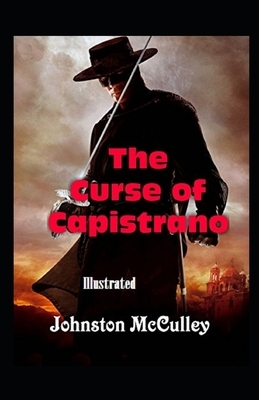 The Curse of Capistrano Illustrated by Johnston McCulley