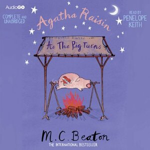 Agatha Raisin: As the Pig Turns by M.C. Beaton