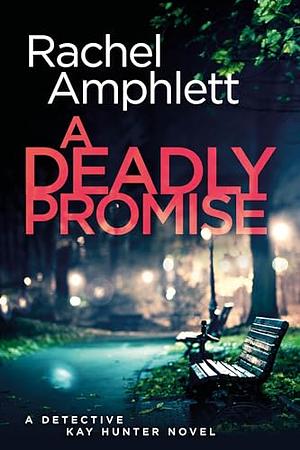 A Deadly Promise by Rachel Amphlett