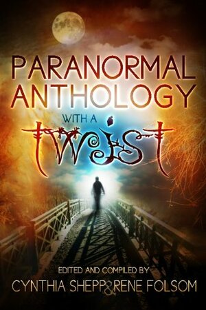 Paranormal Anthology with a TWIST by Nicki Scalise, S.L. Dearing, Jason Brant, Michael Loring, Magen McMinimy, Anthony Lance, Penelope Anne Bartotto, Cynthia Shepp, Jon Messenger, Eaton Thomas Palmer, Bart Hopkins, Rene Folsom