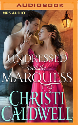 Undressed with the Marquess by Christi Caldwell