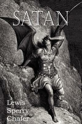 Satan by Lewis Sperry Chafer