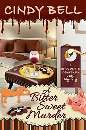 A Bitter Sweet Murder by Cindy Bell