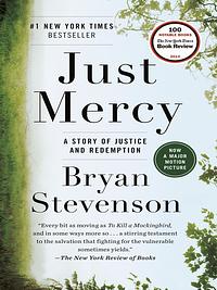 Just Mercy: A Story of Justice and Redemption by Bryan Stevenson