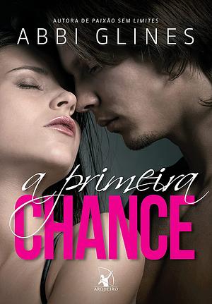 A Primeira Chance by Abbi Glines