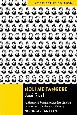 Noli Me Tángere: A Shortened Version in Modern English with an Introduction and Notes by José Rizal