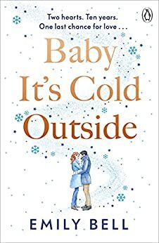 Baby It's Cold Outside by Emily Bell