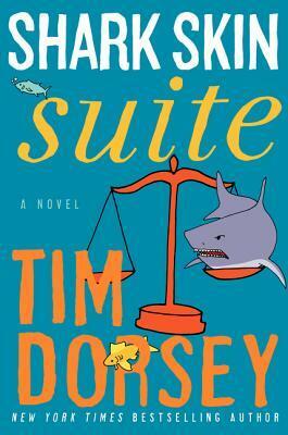 Shark Skin Suite by Tim Dorsey