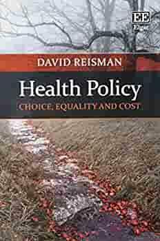 Health Policy: Choice, Equality and Cost by David Reisman