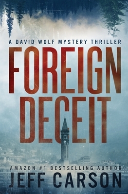 Foreign Deceit by Jeff Carson