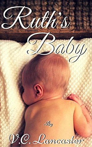 Ruth's Baby by V.C. Lancaster