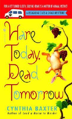 Hare Today, Dead Tomorrow by Cynthia Baxter