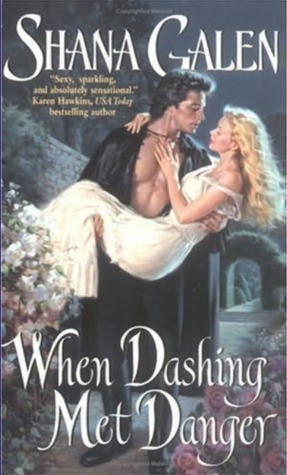 When Dashing Met Danger by Shana Galen