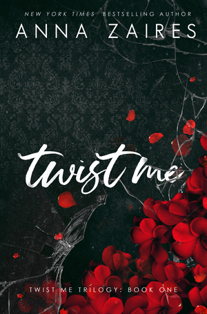 Twist Me by Anna Zaires