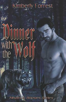 Dinner with The Wolf by Kimberly Forrest