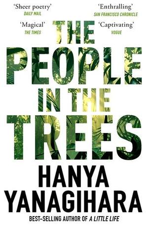 The People in the Trees by Hanya Yanagihara