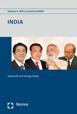 India: Statecraft and Foreign Policy by Subrata K. Mitra, Markus Pauli, Jivanta Schottli