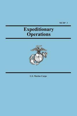 Expeditionary Operations (Marine Corps Doctrinal Publication 3) by United States Marine Corps, U S Marine Corps