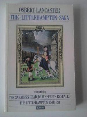 The Littlehampton Saga by Osbert Lancaster, Osbert Lancaster