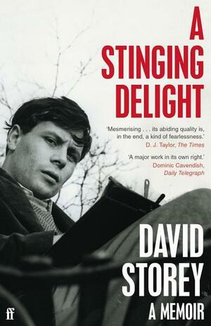 A Stinging Delight: A Memoir by David Storey