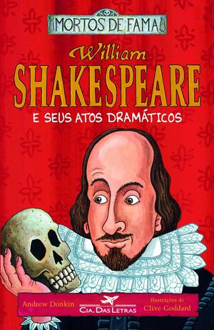 William Shakespeare e seus atos dramáticos by Andrew Donkin