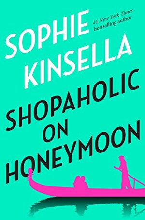 Shopaholic on Honeymoon by Sophie Kinsella